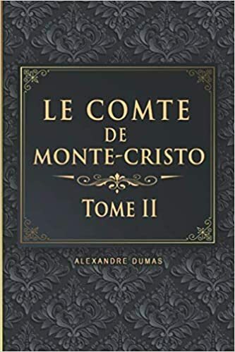 Le comte de Monte-Cristo, Tome II