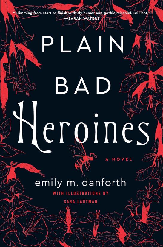 Plain Bad Heroines: A Novel